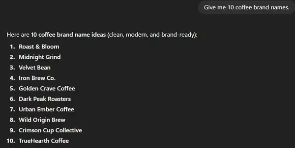 ChatGPT output for a simple prompt asking for 10 coffee brand names — generic, plain results
